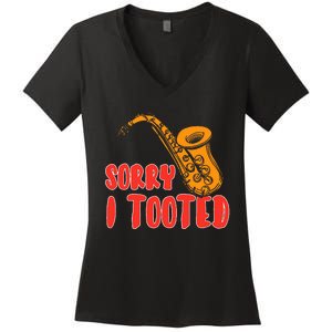 Sorry I Tooted Funny Saxophone Player Gifts Women's V-Neck T-Shirt