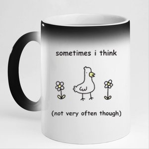 Sometimes I Think Not Very Often Through 11oz Black Color Changing Mug