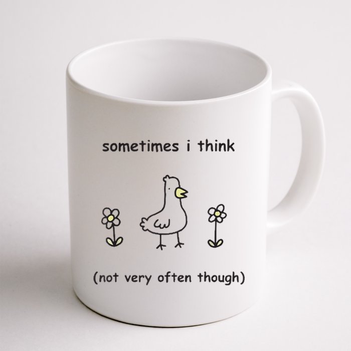 Sometimes I Think Not Very Often Through Coffee Mug