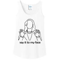 Say It To My Face Ladies Essential Tank