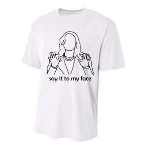 Say It To My Face Performance Sprint T-Shirt