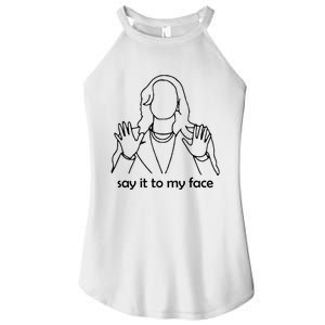 Say It To My Face Women's Perfect Tri Rocker Tank