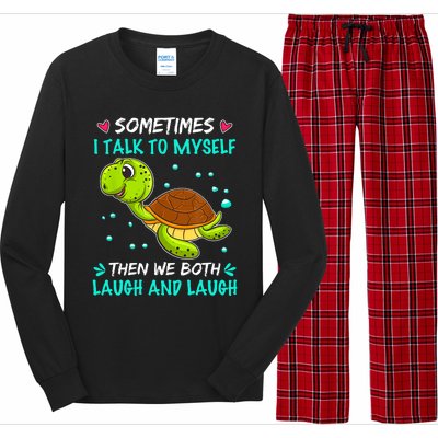 Sometimes I Talk To Myself The We Both Laugh And Laugh Cute Turtle Long Sleeve Pajama Set