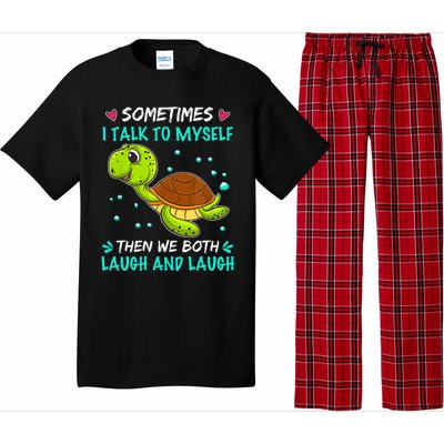 Sometimes I Talk To Myself The We Both Laugh And Laugh Cute Turtle Pajama Set