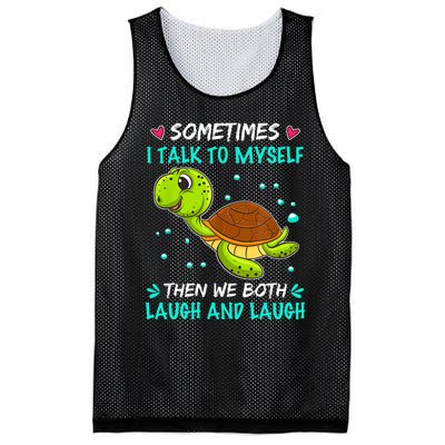 Sometimes I Talk To Myself The We Both Laugh And Laugh Cute Turtle Mesh Reversible Basketball Jersey Tank