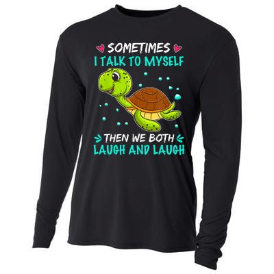 Sometimes I Talk To Myself The We Both Laugh And Laugh Cute Turtle Cooling Performance Long Sleeve Crew