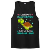 Sometimes I Talk To Myself The We Both Laugh And Laugh Cute Turtle PosiCharge Competitor Tank