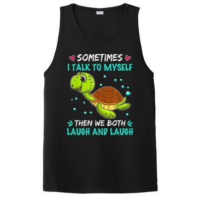 Sometimes I Talk To Myself The We Both Laugh And Laugh Cute Turtle PosiCharge Competitor Tank