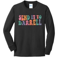 Send It To Darrell Send It To Daryl Send It To Darrel Kids Long Sleeve Shirt