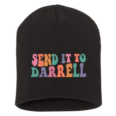 Send It To Darrell Send It To Daryl Send It To Darrel Short Acrylic Beanie