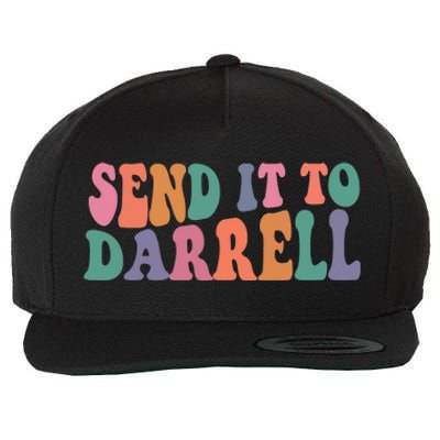 Send It To Darrell Send It To Daryl Send It To Darrel Wool Snapback Cap