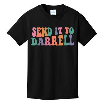 Send It To Darrell Send It To Daryl Send It To Darrel Kids T-Shirt