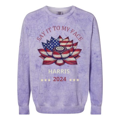 Say It To My Face Kamala Harris 2024 American Lotus Colorblast Crewneck Sweatshirt