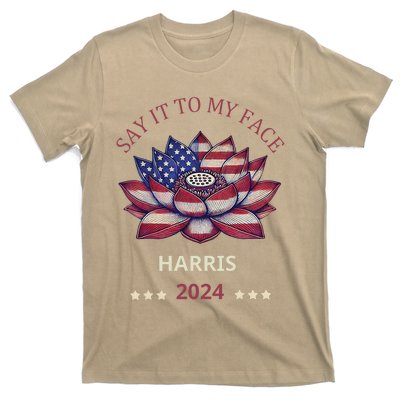 Say It To My Face Kamala Harris 2024 American Lotus T-Shirt