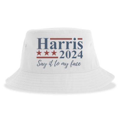 Say It To My Face Kamala Harris 2024 Sustainable Bucket Hat