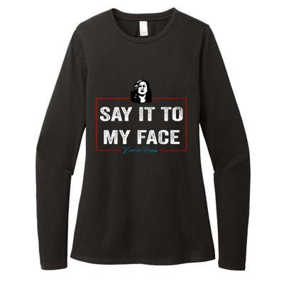 Say It To My Face Kamala Harris 2024 Womens CVC Long Sleeve Shirt