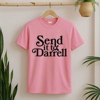 Send It To Darrell Send It To Daryl Funny Drama Vintage T-Shirt