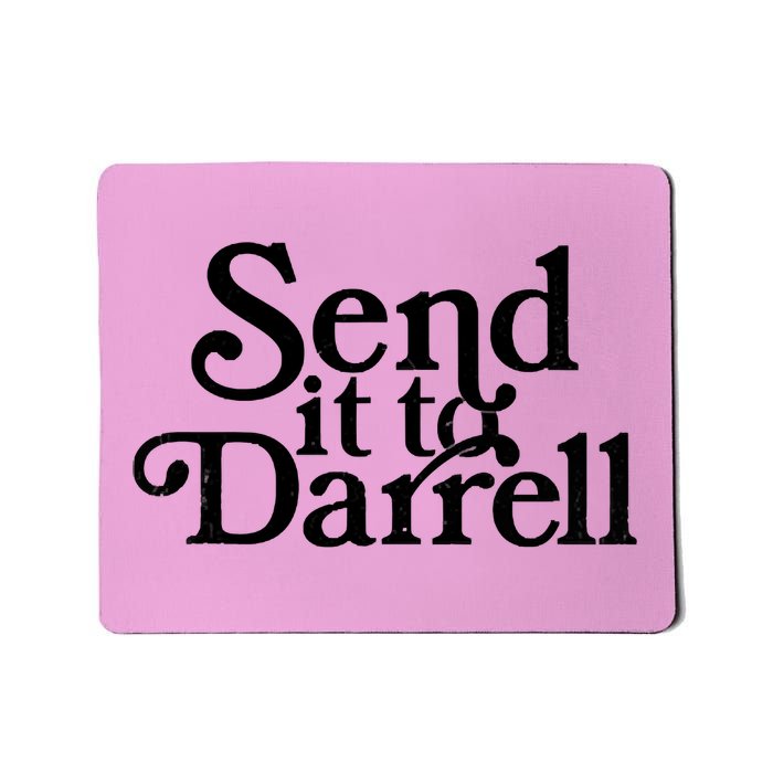 Send It To Darrell Send It To Daryl Funny Drama Vintage Mousepad