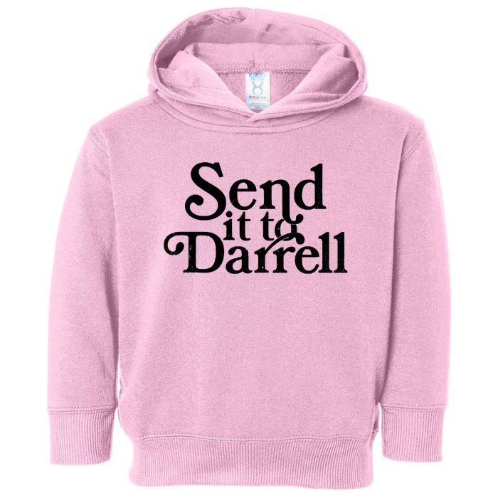 Send It To Darrell Send It To Daryl Funny Drama Vintage Toddler Hoodie