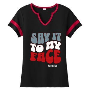 Say It To My Face Kamala Harris 2024 Debate Ladies Halftime Notch Neck Tee