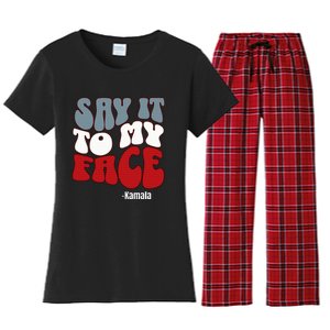 Say It To My Face Kamala Harris 2024 Debate Women's Flannel Pajama Set