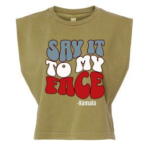 Say It To My Face Kamala Harris 2024 Debate Garment-Dyed Women's Muscle Tee