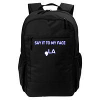 Say It To My Face Daily Commute Backpack