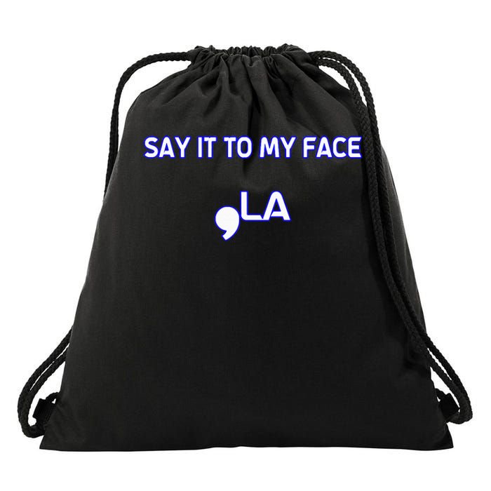 Say It To My Face Drawstring Bag