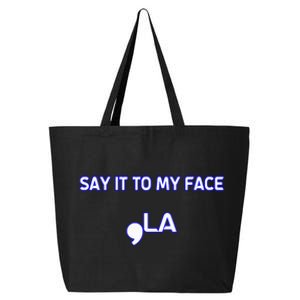 Say It To My Face 25L Jumbo Tote