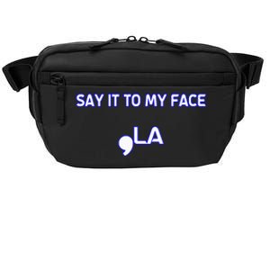 Say It To My Face Crossbody Pack