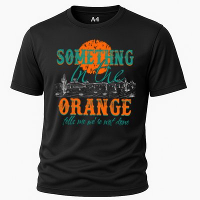 Something In The Orange Tells Me We're Not Done Performance Shirt