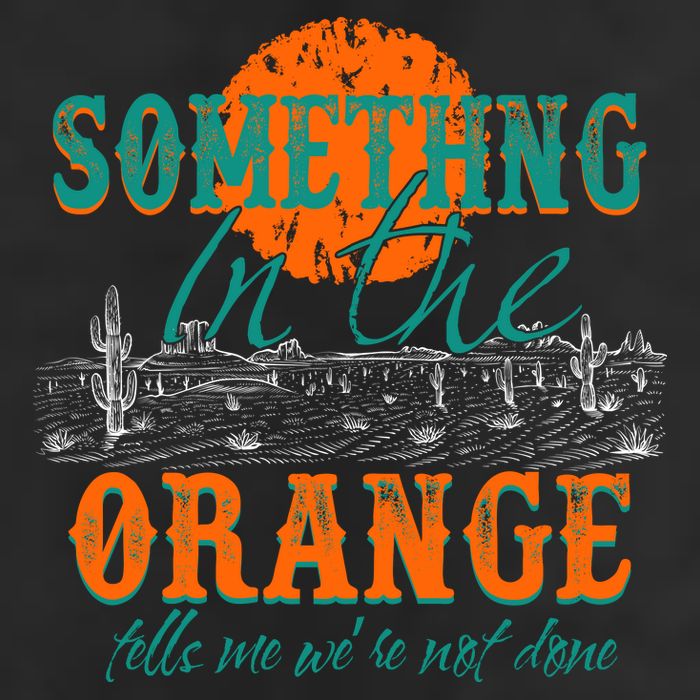 Something In The Orange Tells Me We're Not Done Golf Towel