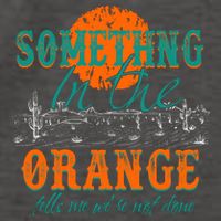 Something In The Orange Tells Me We're Not Done Vector Backpack