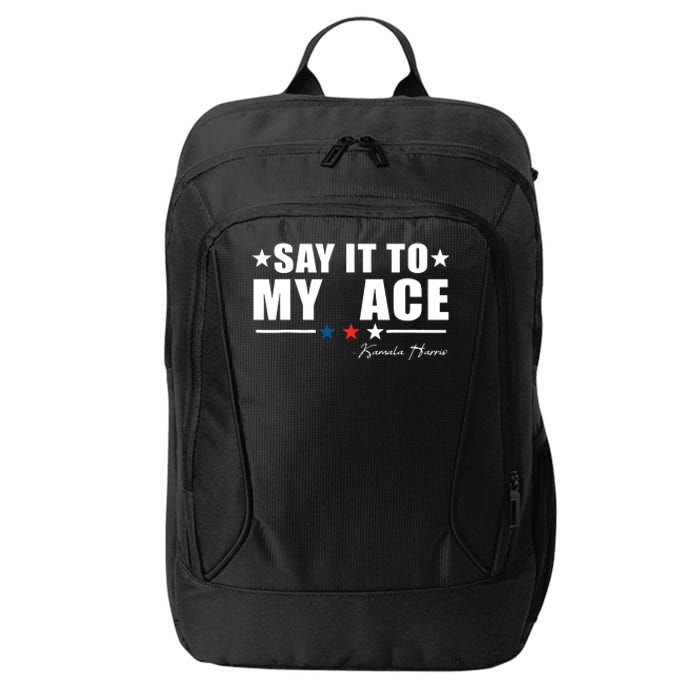 Say It To My Face City Backpack