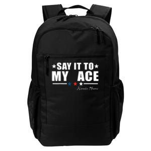 Say It To My Face Daily Commute Backpack