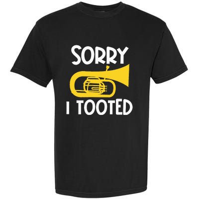 Sorry I Tooted Baritone Funny Euphonium Player Brass Band Garment-Dyed Heavyweight T-Shirt