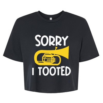 Sorry I Tooted Baritone Funny Euphonium Player Brass Band Bella+Canvas Jersey Crop Tee