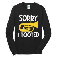 Sorry I Tooted Baritone Funny Euphonium Player Brass Band Tall Long Sleeve T-Shirt