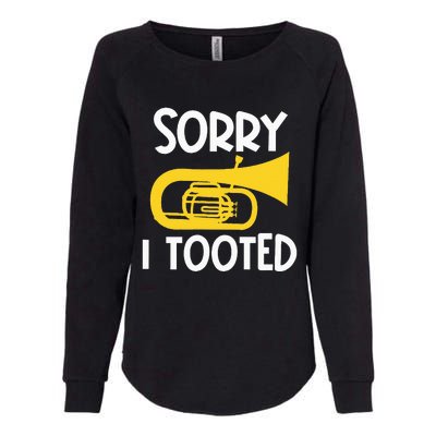 Sorry I Tooted Baritone Funny Euphonium Player Brass Band Womens California Wash Sweatshirt