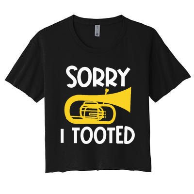 Sorry I Tooted Baritone Funny Euphonium Player Brass Band Women's Crop Top Tee