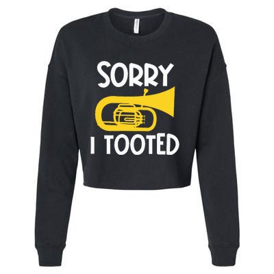 Sorry I Tooted Baritone Funny Euphonium Player Brass Band Cropped Pullover Crew