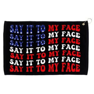 Say It To My Face Funny Kamalaharris Challenges Trump Grommeted Golf Towel