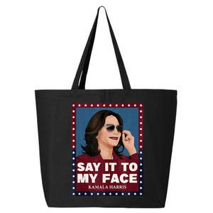 Say It To My Face Kamala Harris 2024 Sunglasess 25L Jumbo Tote