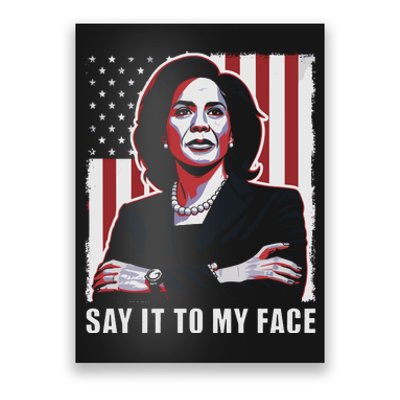 Say It To My Face Kamala Harris 2024 Poster