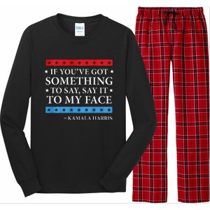 Say It To My Face Kamala Harris Debates 2024 Long Sleeve Pajama Set