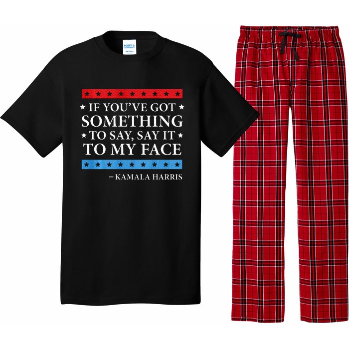 Say It To My Face Kamala Harris Debates 2024 Pajama Set