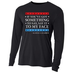 Say It To My Face Kamala Harris Debates 2024 Cooling Performance Long Sleeve Crew