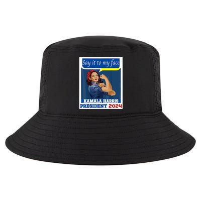 Say It To My Face Kamala Harris 2024 Cool Comfort Performance Bucket Hat