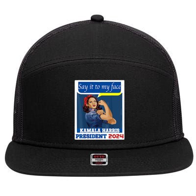 Say It To My Face Kamala Harris 2024 7 Panel Mesh Trucker Snapback Hat