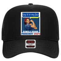 Say It To My Face Kamala Harris 2024 High Crown Mesh Back Trucker Hat